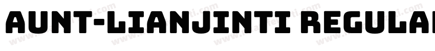 Aunt-lianjinti Regular字体转换